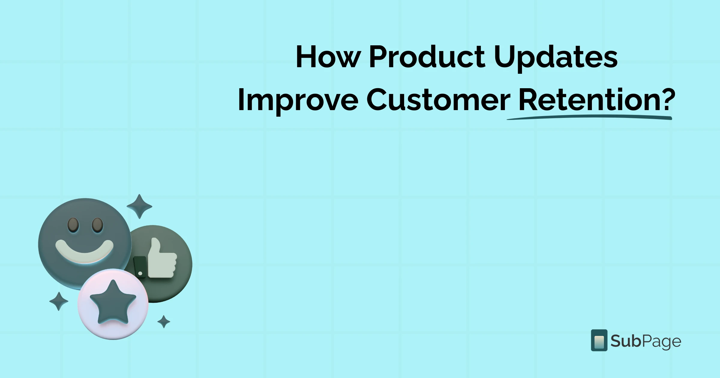 How Product Updates Improve Customer Retention?