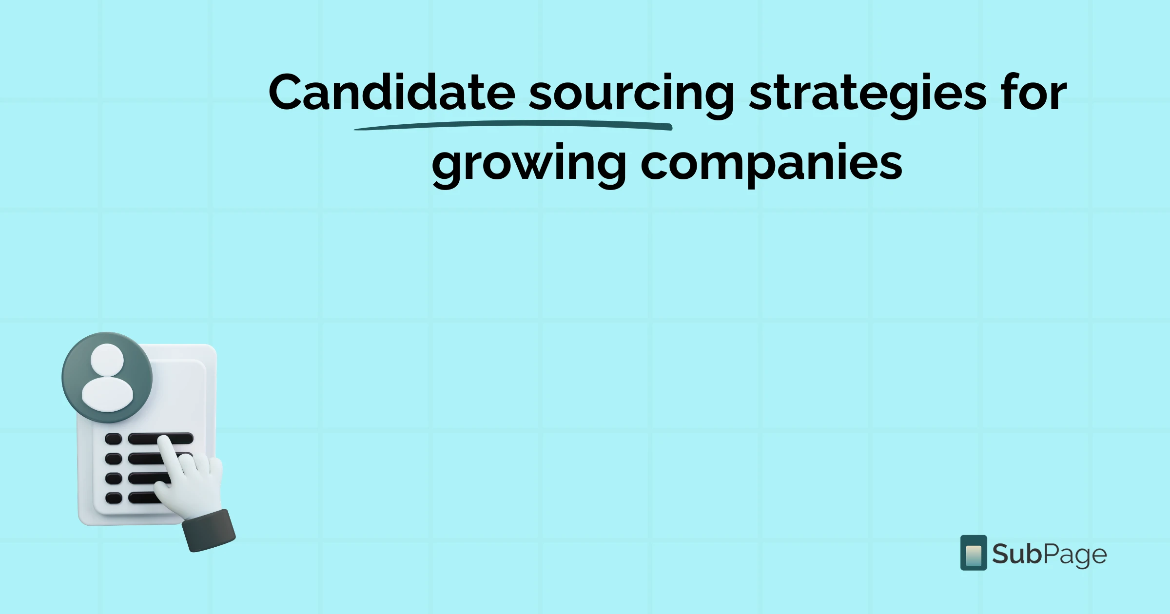 Candidate sourcing strategies for growing companies