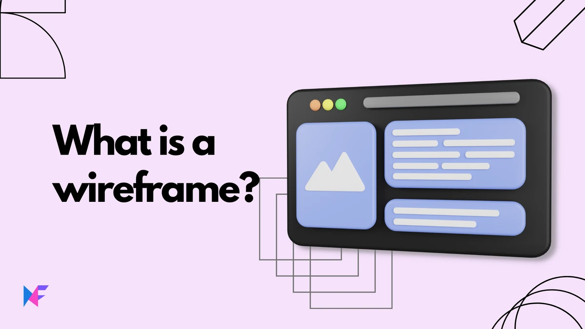 What is Wireframe? - Definition, Types, and Best Practices for 2025