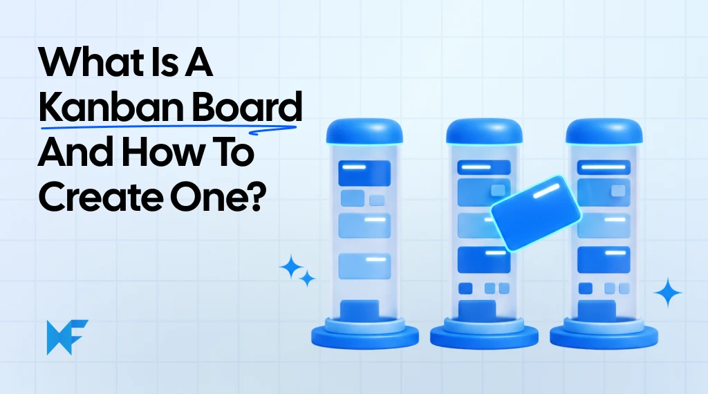 What is a Kanban board? How It Works and How to Use One