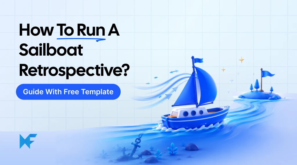 How to Run a Sailboat Retrospective Step by Step (With Template)