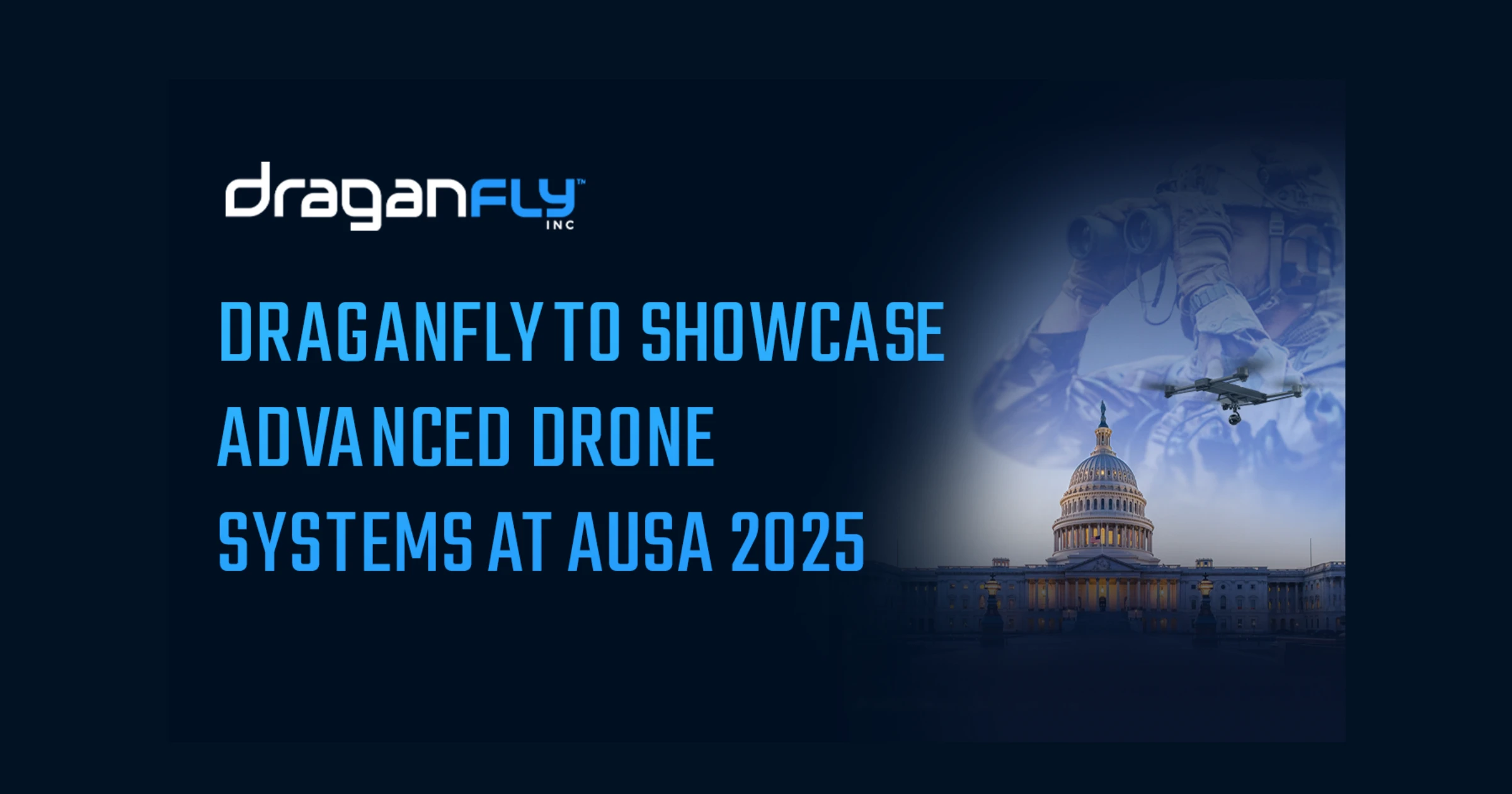 Draganfly to Showcase Advanced Drone Systems at AUSA 2025