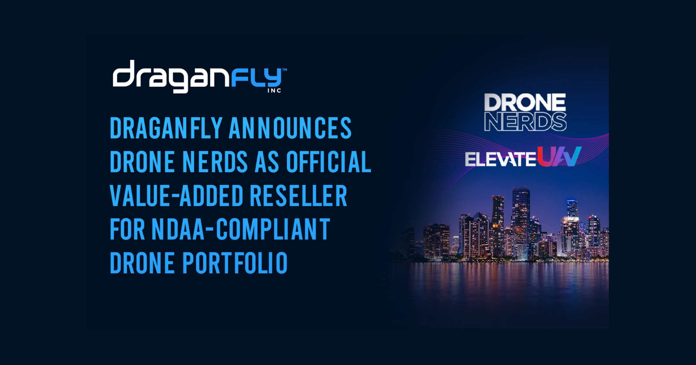 Draganfly Announces Drone Nerds as Official Value-Added Reseller for NDAA-Compliant Drone Portfolio