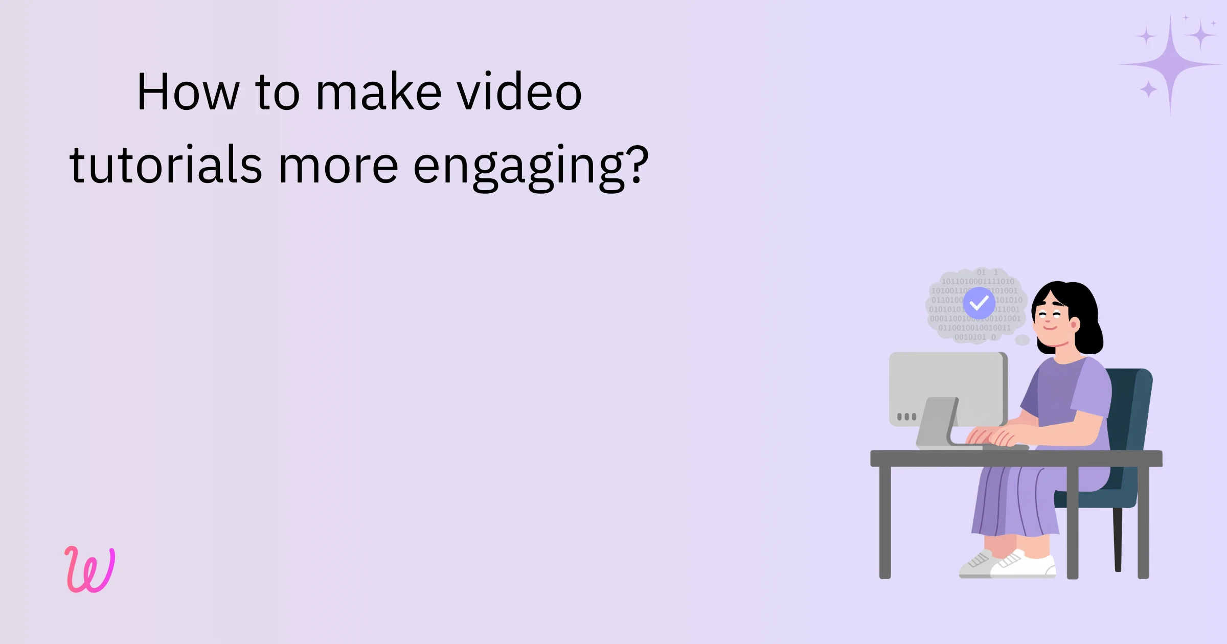 How to make video tutorials more engaging?