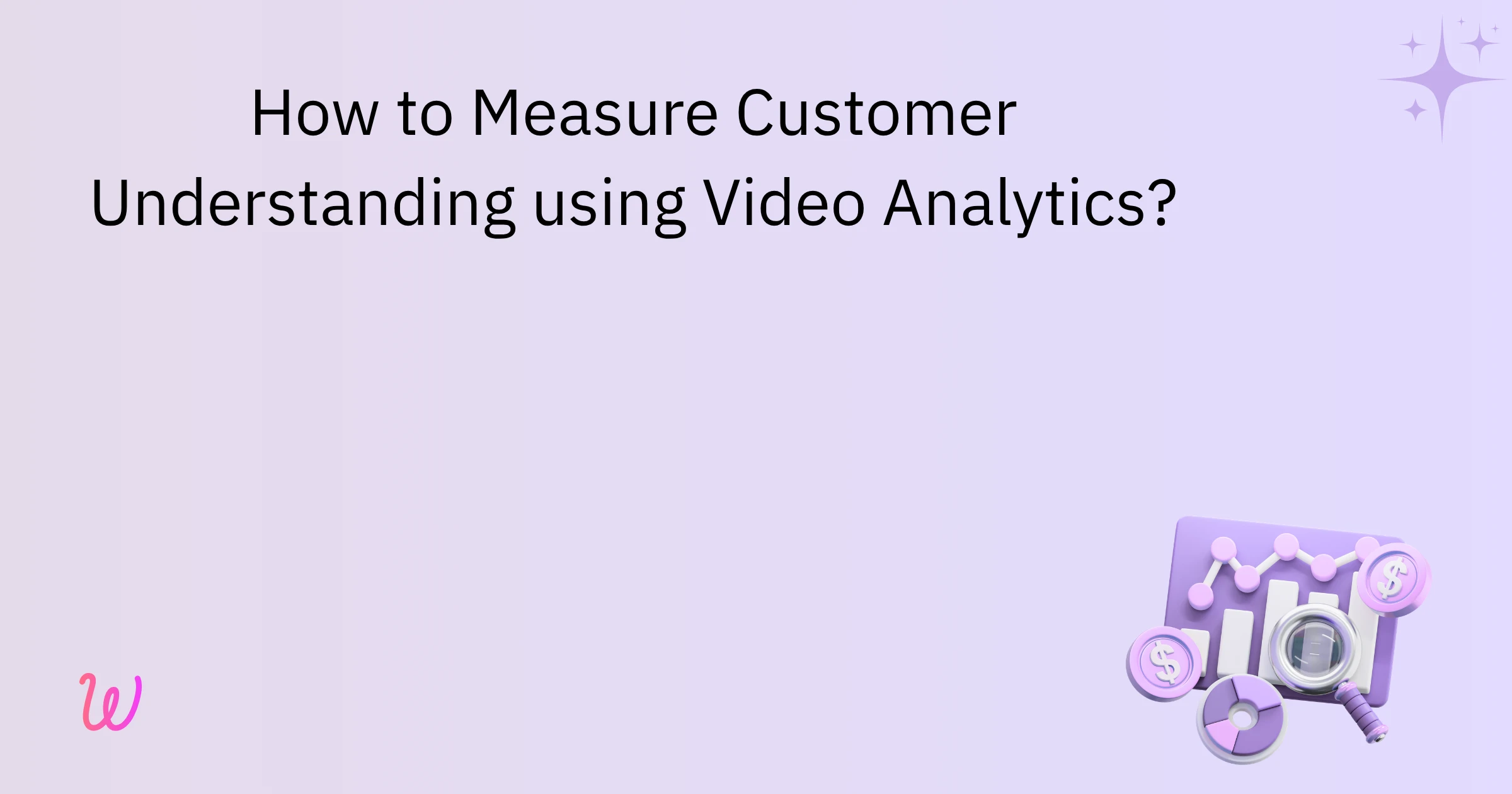 How to Measure Customer Understanding using Video Analytics?