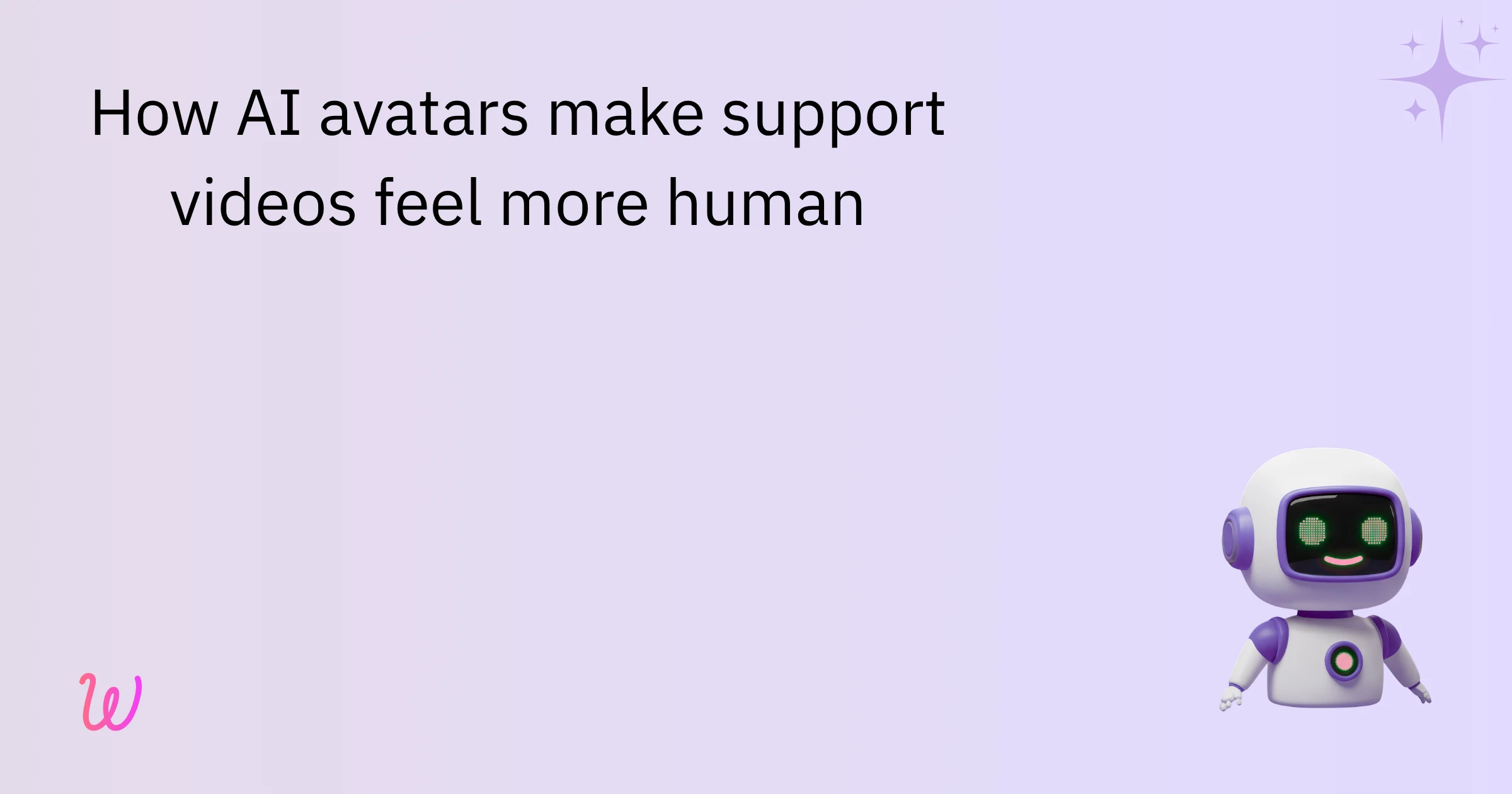 How AI avatars make support videos feel more human